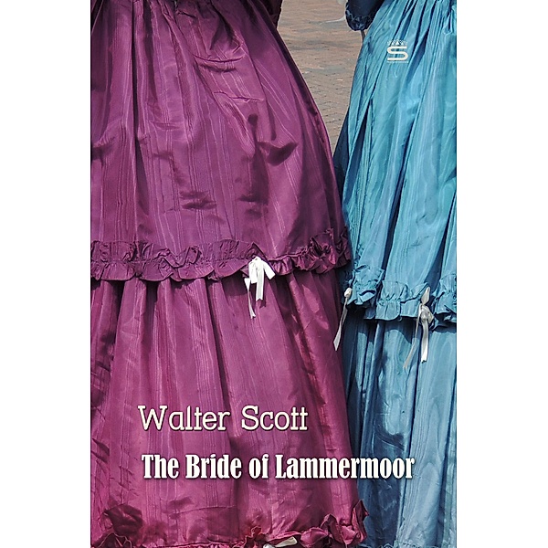 The Bride of Lammermoor / World Classics, Walter Scott
