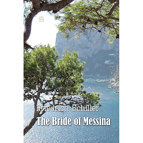 The Bride of Messina / World Classics, Friedrich Schiller