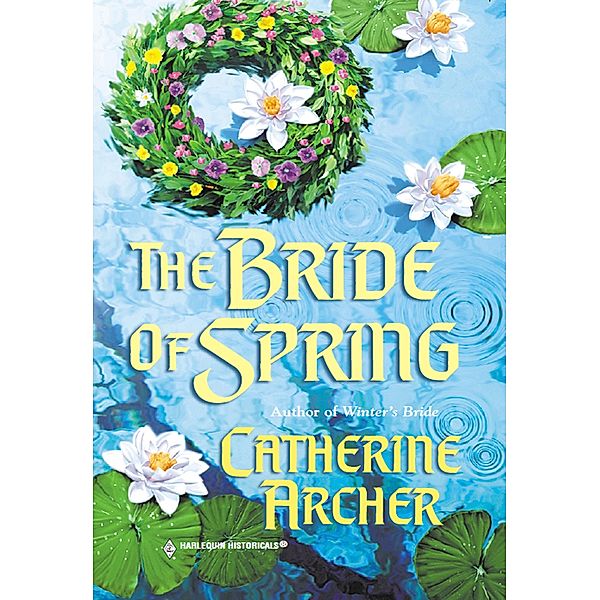 The Bride Of Spring (Mills & Boon Historical), Catherine Archer