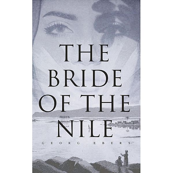 The Bride of the Nile, Georg Ebers