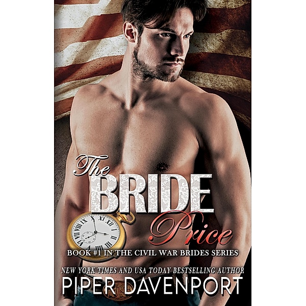 The Bride Price (Civil War Brides Series, #1) / Civil War Brides Series, Piper Davenport