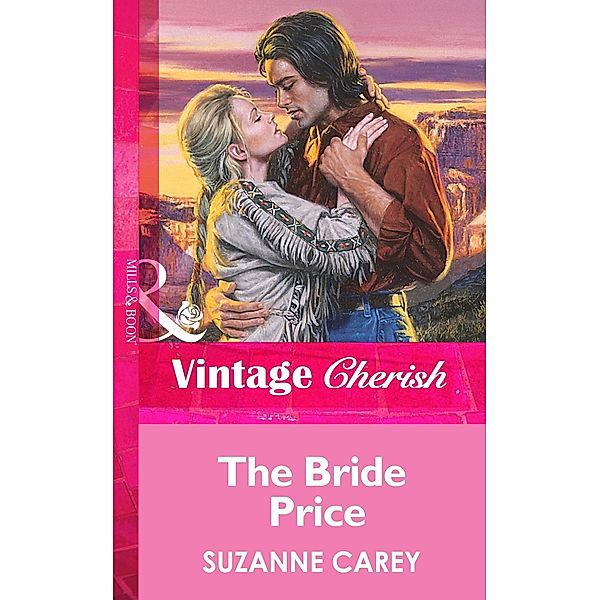 The Bride Price (Mills & Boon Vintage Cherish) / Mills & Boon Vintage Cherish, Suzanne Carey