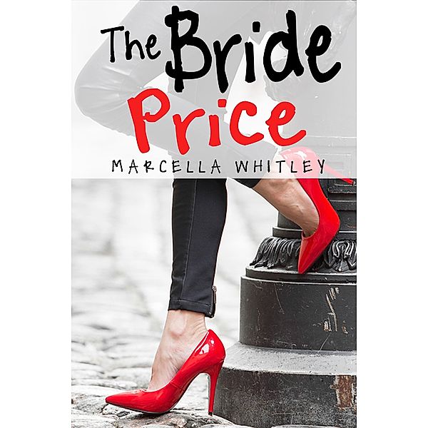 The Bride Price (Price Mysteries Book 1) / Price Mysteries Book 1, Marcella Whitley