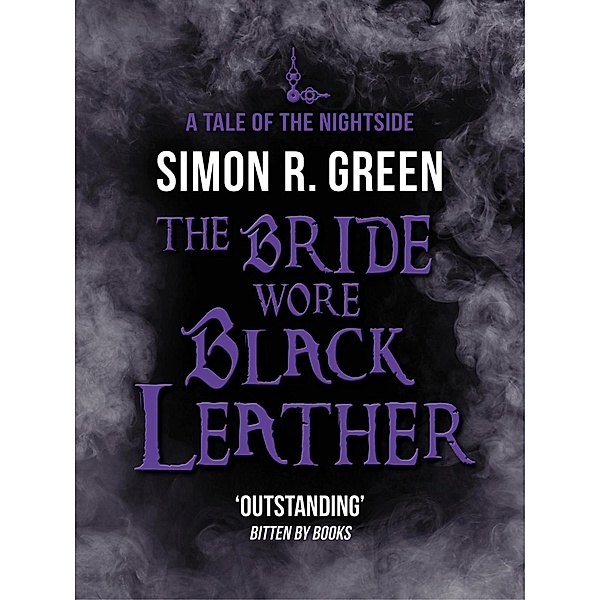 The Bride Wore Black Leather / Nightside Bd.12, Simon Green