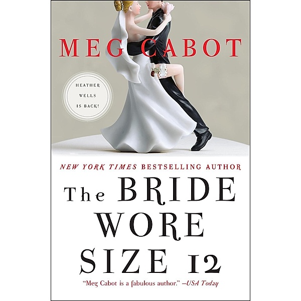 The Bride Wore Size 12 / Heather Wells Mysteries Bd.5, Meg Cabot