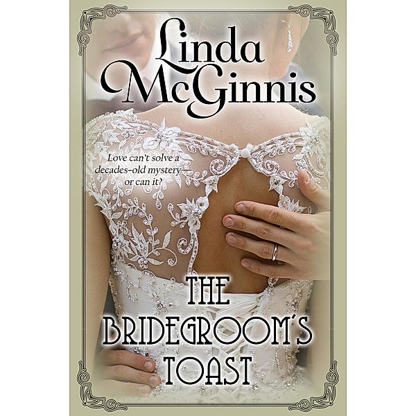 The Bridegroom's Toast (The Bridal Ball, #3) / The Bridal Ball, Linda McGinnis