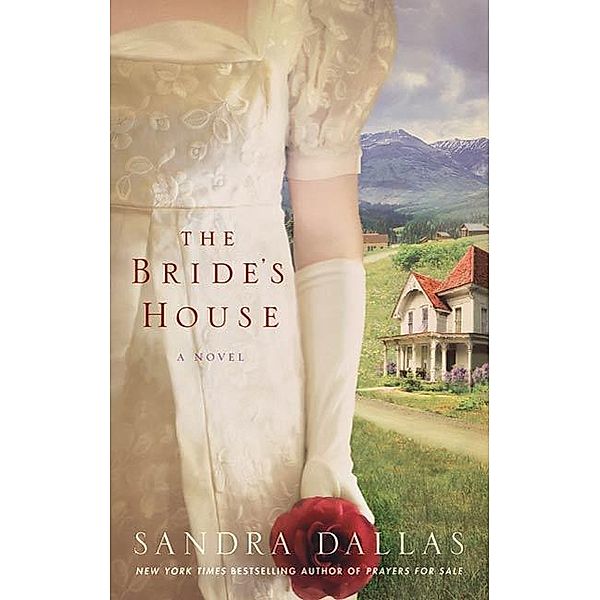 The Bride's House, Sandra Dallas