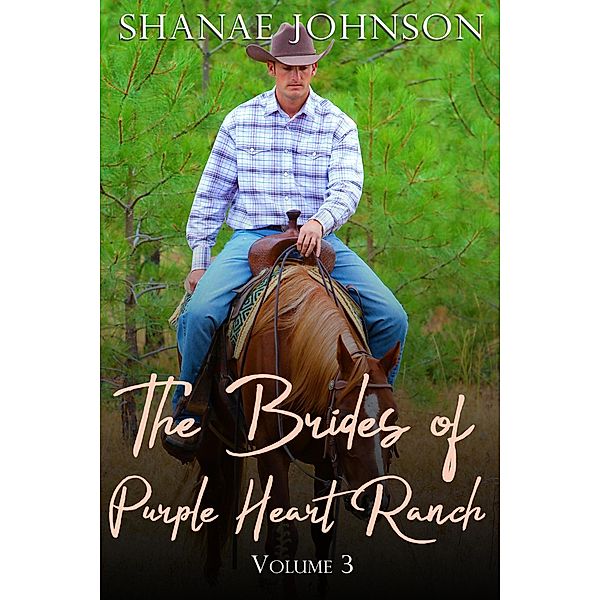 The Brides of Purple Heart Ranch Boxset Volume 3 / The Brides of Purple Heart Ranch, Shanae Johnson