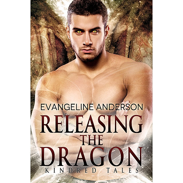 The Brides of the Kindred: Releasing the Dragon, Evangeline Anderson