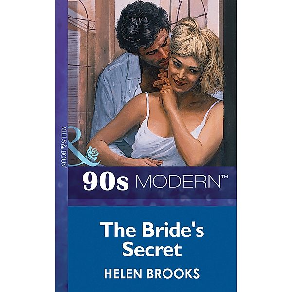The Bride's Secret (Mills & Boon Vintage 90s Modern), Helen Brooks