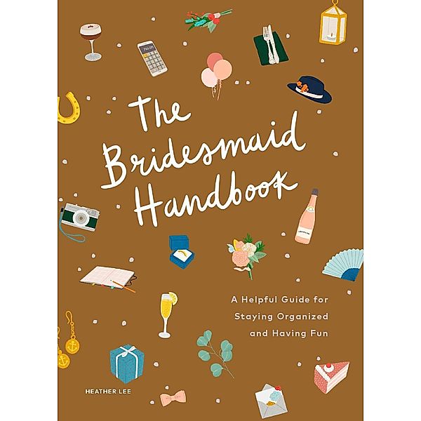 The Bridesmaid Handbook, Heather Lee