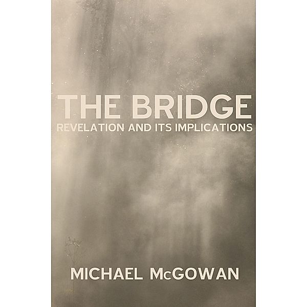 The Bridge, Michael W. McGowan