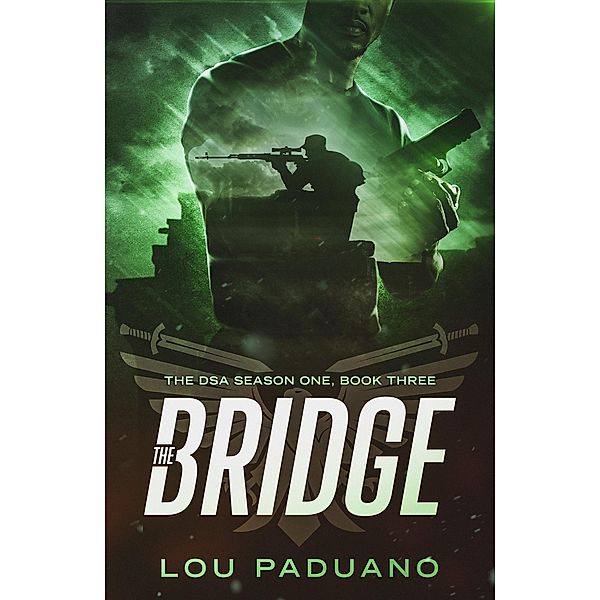 The Bridge - DSA Season One, Book Three / DSA, Lou Paduano