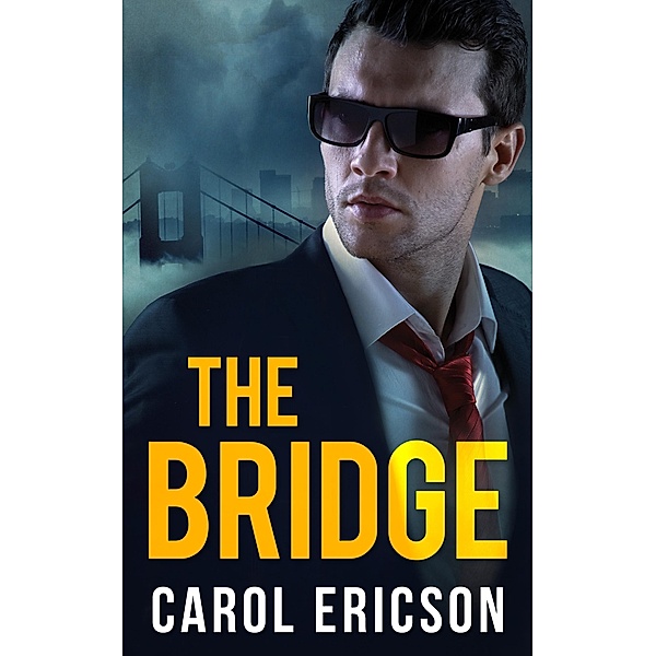 The Bridge (Mills & Boon Intrigue) (Brody Law, Book 1) / Mills & Boon Intrigue, Carol Ericson
