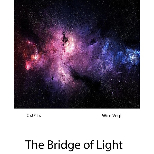 The Bridge of Light in Quantum Physics, Wim Vegt