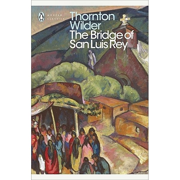 The Bridge of San Luis Rey, Thornton Wilder