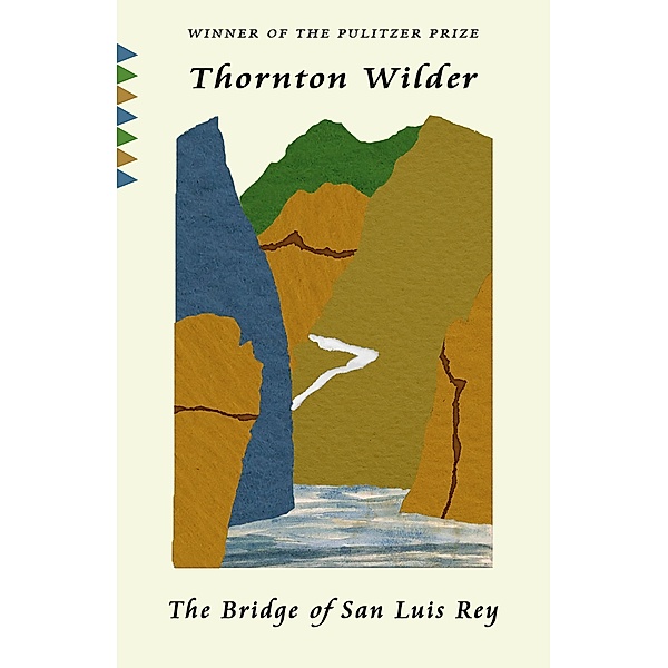 The Bridge of San Luis Rey / Vintage Classics, Thornton Wilder