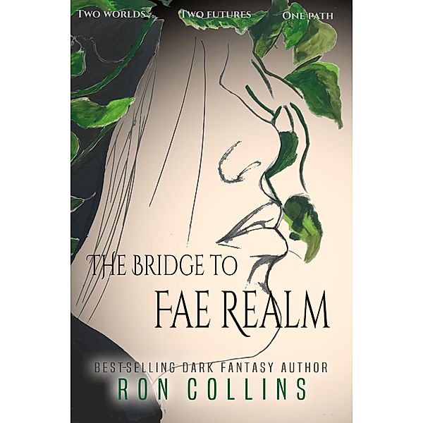 The Bridge to Fae Realm, Ron Collins