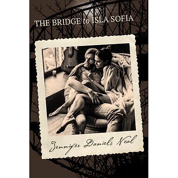 The Bridge to Isla Sofia / SemiTone Books and Music, Jennifer Daniels Neal