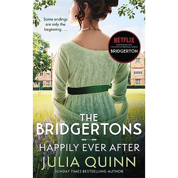 The Bridgertons: Happily Ever After, Julia Quinn