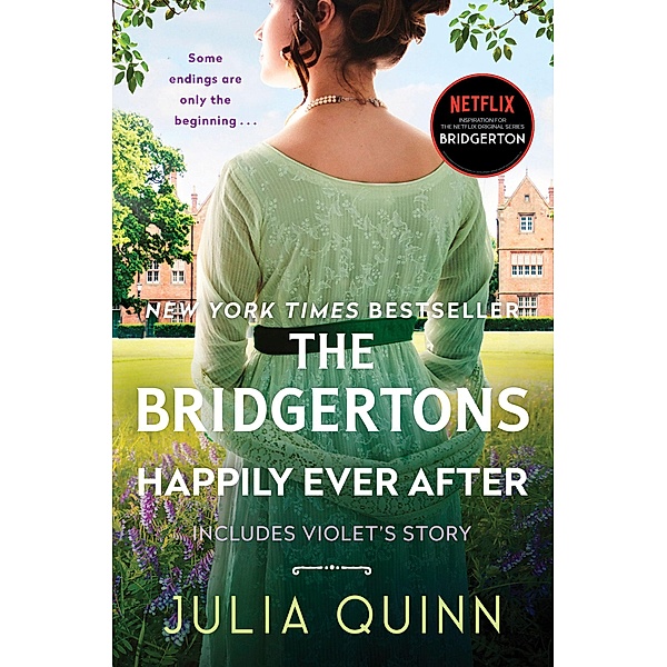 The Bridgertons: Happily Ever After / Bridgertons Bd.9, Julia Quinn