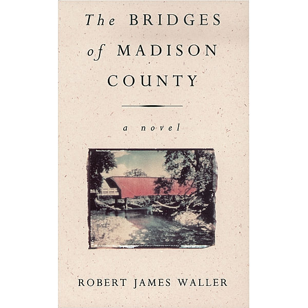 The Bridges of Madison County, Robert J. Waller