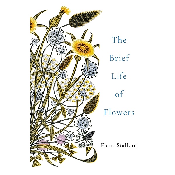 The Brief Life of Flowers, Fiona Stafford