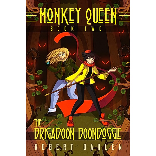 The Brigadoon Boondoggle (Monkey Queen Book Two), Robert Dahlen