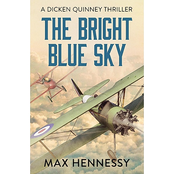 The Bright Blue Sky / The RAF Trilogy Bd.1, Max Hennessy