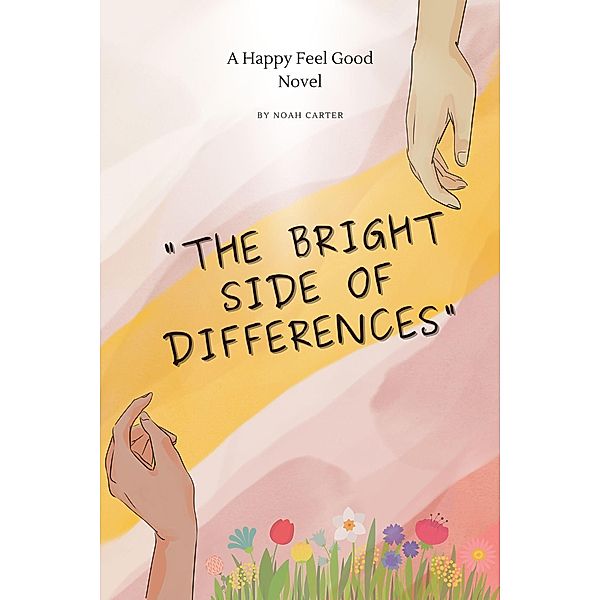 The Bright Side of Differences, Noah Carter