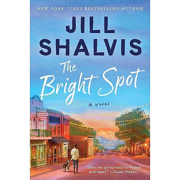 The Bright Spot / The Sunrise Cove Series Bd.5, Jill Shalvis