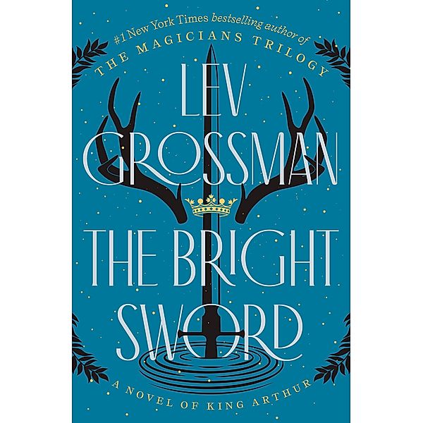 The Bright Sword, Lev Grossman