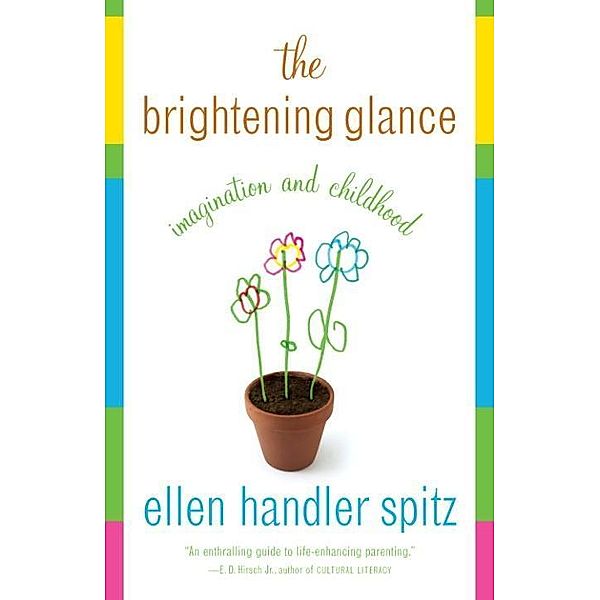 The Brightening Glance, Ellen Handler Spitz