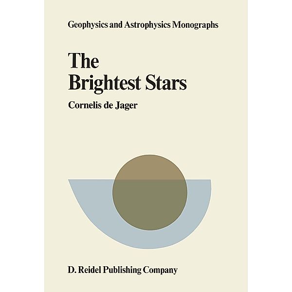 The Brightest Stars / Geophysics and Astrophysics Monographs Bd.19, C. De Jager