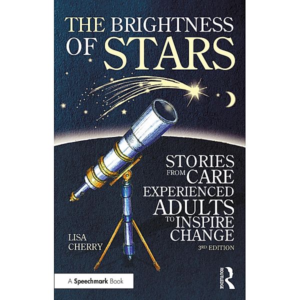 The Brightness of Stars: Stories from Care Experienced Adults to Inspire Change, Lisa Cherry