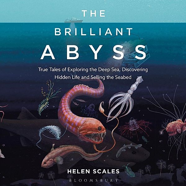 The Brilliant Abyss, Helen Scales