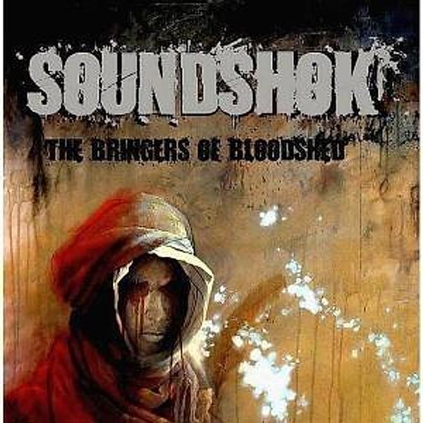 The Bringers Of Bloodshed, Soundshok