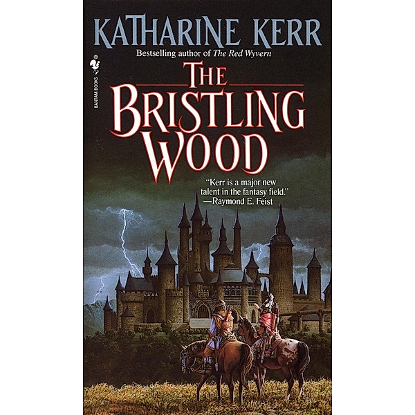 The Bristling Wood / Deverry Bd.3, Katharine Kerr