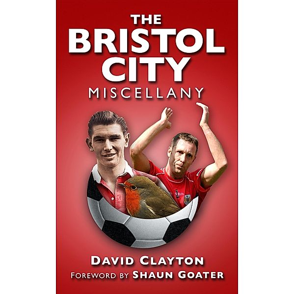 The Bristol City Miscellany, David Clayton