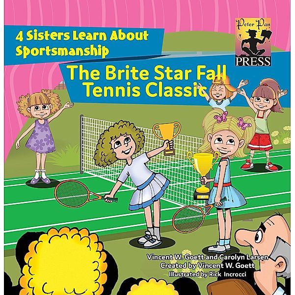 The Brite Star Tennis Classic / 4 Sisters, Vincent W. Goett, Carolyn Larsen