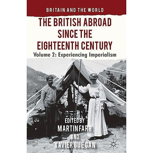 The British Abroad Since the Eighteenth Century, Volume 2