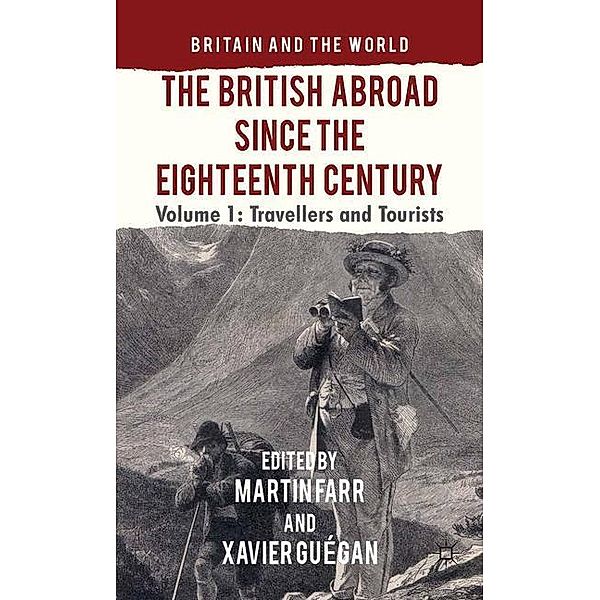 The British Abroad Since the Eighteenth Century, Volume 1, Xavier Guégan