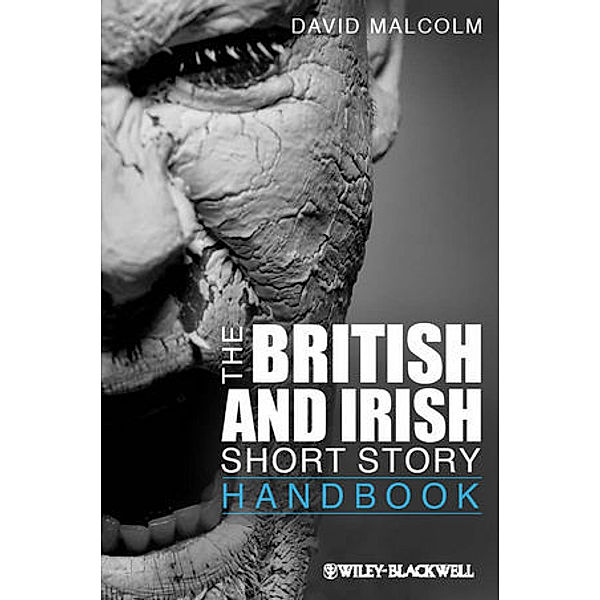 The British and Irish Short Story Handbook, David Malcolm
