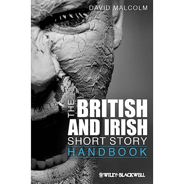 The British and Irish Short Story Handbook / Blackwell Literature Handbooks, David Malcolm