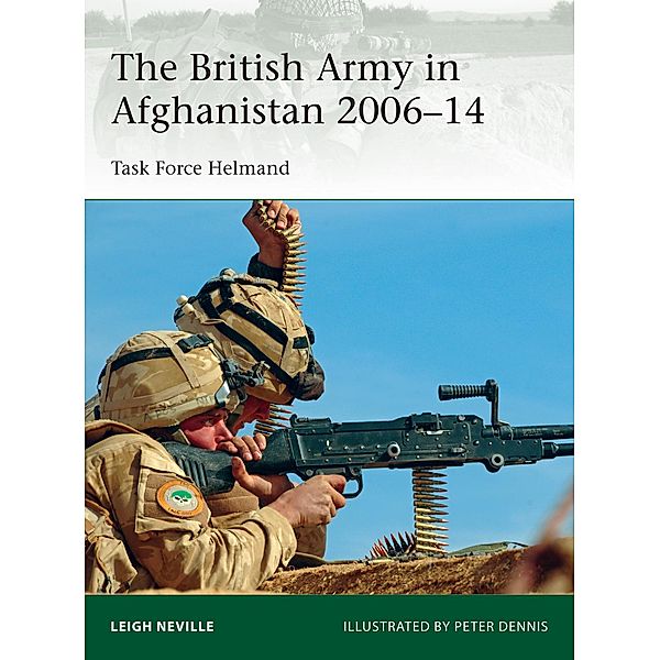 The British Army in Afghanistan 2006-14, Leigh Neville