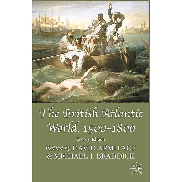The British Atlantic World, 1500-1800, David Armitage, Michael Braddick