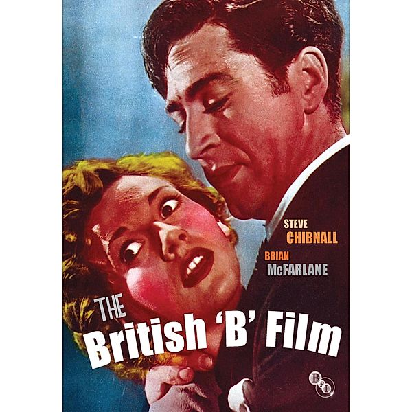 The British 'B' Film, Steve Chibnall, Brian McFarlane
