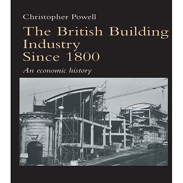 The British Building Industry since 1800, Christopher Powell