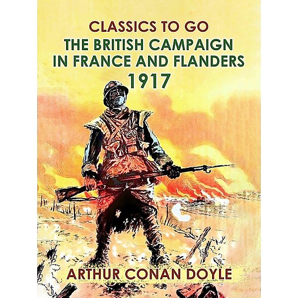 The British Campaign in France and Flanders, 1917, Arthur Conan Doyle