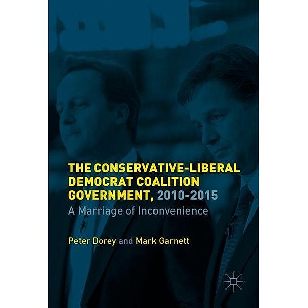 The British Coalition Government, 2010-2015, Peter Dorey, Mark Garnett